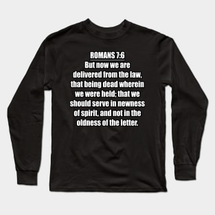 Romans 7:6 King James Version (KJV) Bible Verse Typography Long Sleeve T-Shirt